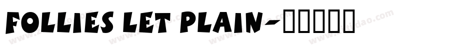 Follies LET Plain字体转换